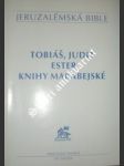 Tobiáš,judit,ester,knihy makabejské - jeruzalémská bible - vii.svazek - náhled