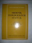 Sborník teologických statí II - ČEJKA Gustav / POKORNÝ Ladislav (uspořádali) - náhled