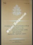 Poselství svatého otce jana pavla ii. k xx. světovému dni mládeže ( kolín, srpen 2005 ) - jan pavel ii. - náhled