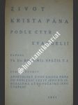 Život krista pána podle čtyř evangelií - svazek iv. - apoštolský život krista pána od poslední cesty jeho do jerusaléma až do počátku jeho utrpení - spáčil bohumil t.j. - náhled