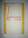 O správném řádu sdělování lidského života HUMANAE VITAE (6) - PAVEL VI. ( Okružní list ) - náhled