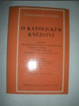 O katolickém kněžství - ČEJKA Gustav (uspořádal) - náhled