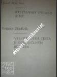 Křesťanský východ a my / TKADLČÍK Vojtěch - Velehradská cesta k odloučeným bratřím - MYSLIVEC Josef - náhled