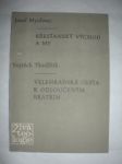 Křesťanský východ a my / TKADLČÍK Vojtěch - Velehradská cesta k odloučeným bratřím - MYSLIVEC Josef - náhled