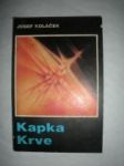 Kapka krve (4) - KOLÁČEK Josef - náhled