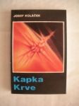 Kapka krve (3) - KOLÁČEK Josef - náhled