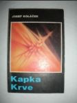 Kapka krve (2) - KOLÁČEK Josef - náhled