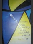 Kam směřuje česká katolická církev ? - ambros pavel - náhled