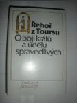 O boji králů a údělu spravedlivých ( Kronika Franků ) - Řehoř z Toursu - náhled