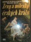 Ženy a milenky českých králů - čechura jaroslav / hlavačka milan / maur eduard - náhled