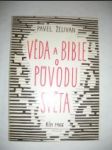 Věda a Bible o původu světa (3) - ŽELIVAN Pavel / vl.jm. Karel VRÁNA / - náhled