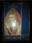 Václav IV. 1361-1419 / K předpokladům husitské revoluce / (8) - SPĚVÁČEK Jiří - náhled