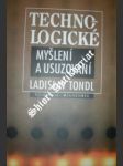 Technologické myšlení a usuzování - tondl ladislav - náhled