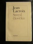 Smysl člověka - LACROIX Jean - náhled