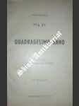 Encyklika " QUADRAGESIMO ANNO - O vybudování společenského řádu a jeho zdokonalení podle zásad evangelia " - PIUS XI. - náhled