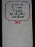 Vražda na sklonku dovolené - LANOUX Armand - náhled