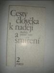 Cesty člověka k naději a smíření - NERADOVÁ Květoslava (sestavila) - náhled