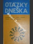 Otázky dneška - blatnický rudolf sdb / botek antonín / hlinka antonín sdb / lučanský l. / pauliny andrej sdb / tomko jozef / zlatňanský jozef - náhled