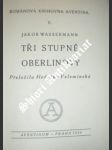 Tři stupně oberlinovy - wassermann jakob - náhled