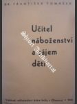 Učitel náboženství a zájem dětí - tomášek františek - náhled