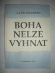 BOHA NELZE VYHNAT.Od marxismu zpět ke křesťanství (1990) (6) - PACHMAN Luděk - náhled