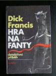 Hra na fanty - FRANCIS Dick - náhled