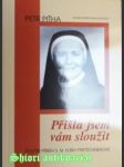 Přišla jsem vám sloužit - životní příběh s.m. elišky pretschnerové, osf - piťha petr - náhled