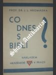 Co dnes s biblí ? - hromádka josef lukl - náhled