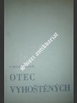 Otec vyhoštěných hrdina křesťanské lásky p. damián de veuster - hünermann wilhelm - náhled