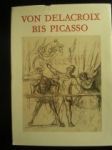 Von Delacroix bis Picasso - PATAKY Dénes - náhled