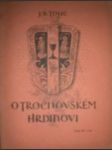 O trocnovském hrdinovi (2) - touc j.s. - náhled