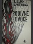 Podivné ovoce - SMITHOVÁ Lillian - náhled