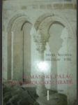 Románský palác na Olomouckém hradě - MICHNA Pavel / POJSL Miloslav - náhled