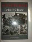 Stalingrad 1942-1943 pekelný kotel (2) - walsh stephen - náhled