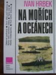 Na mořích a oceánech - HRBEK Ivan - náhled