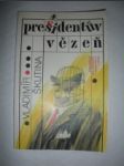 Presidentův vězeň /1990/ (3) - ŠKUTINA Vladimír - náhled