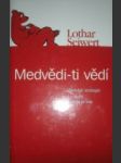 Medvědi - ti vědí - seiwert lothar - náhled