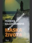 Maska života - galleymoreová frances - náhled