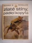 Zlaté stíny,pádící kopyta - SCHALLER George B. - náhled