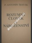 Rozumný člověk a náboženství - ŠESTÁK Antonín P. - náhled