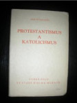 Protestantismus a katolicismus / a jejich poměr k evropské civilisaci / svazek I.(4) - BALMES Jakob - náhled