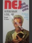 Superzáhady a zázraky.33 událostí,které vzrušili svět - jones frank p. - náhled