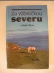 Za vábničkou severu - ULIČNÁ Ludmila - náhled