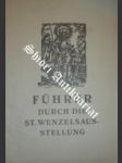 Führer durch die st. wenzelsaus-stellung auf der prager burg - podlaha antonín / šorm antonín - náhled