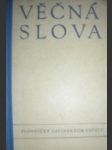 Věčná slova / Slovníček latinských citátů / - STOILOV A. ( Vybral a uspořádal ) - náhled