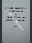 Slovník osobností kulturního a společenského života valašska 2000 - kolektiv - náhled