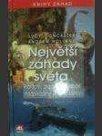 Největší záhady světa - doncaster lucy / holland andrew - náhled