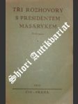 Tři rozhovory s presidentem masarykem - náhled