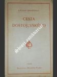 Cesta dostojevského - grossman leonid - náhled