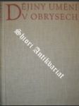 Dějiny umění v obrysech (1958) - MATĚJČEK Antonín - náhled